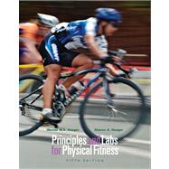 Principles and Labs for Physical Fitness (with Health, Fitness and Wellness Internet Explorer, Profile Plus 2006 CD-ROM, Personal Daily Log, and InfoTrac)