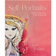 Self-Portraits Reflections of an Artist’s Journey