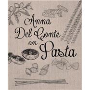 Anna Del Conte on Pasta