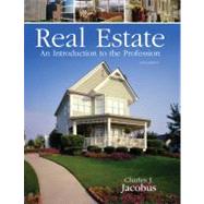 Real Estate : An Introduction to the Profession