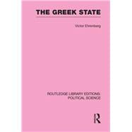 The Greek State (Routledge Library Editions: Political Science Volume 23)