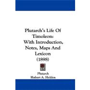 Plutarch's Life of Timoleon : With Introduction, Notes, Maps and Lexicon (1898)