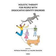 Holistic Therapy for People With Dissociative Identity Disorder