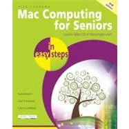 Mac Computing for Seniors in Easy Steps Covers OS X Mountain Lion