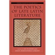 The Poetics of Late Latin Literature