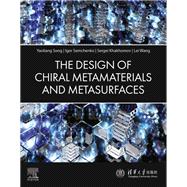 The Design of Chiral Metamaterials and Metasurfaces