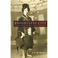 The Nightless City Geisha and Courtesan Life in Old Tokyo