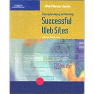 Planning, Developing, and Marketing Successful Web Sites