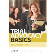 Trial Advocacy Basics, Second Edition