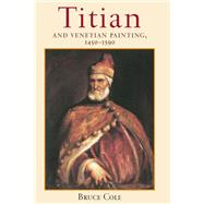 Titian And Venetian Painting, 1450-1590