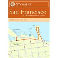 City Walks: San Francisco 50 Adventures on Foot