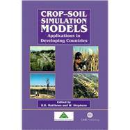 Crop-Soil Simulation Models : Applications in Developing Countries