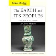 Cengage Advantage Books: The Earth and Its Peoples A Global History