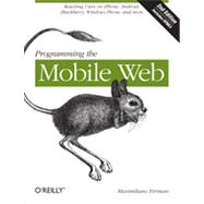 Programming the Mobile Web, 2nd Edition