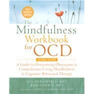 The Mindfulness Workbook for Ocd