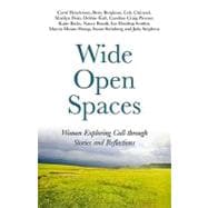 Wide Open Spaces Women Exploring Call through Stories and Reflections