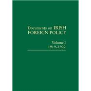Documents on Irish Foreign Policy: v. 1 Volume I, 1919-1922
