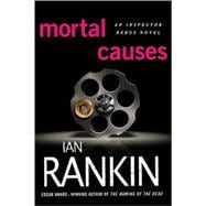 Mortal Causes An Inspector Rebus Novel