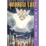 Andrew Lost #14: With the Bats