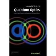 Introduction to Quantum Optics: From Light Quanta to Quantum Teleportation