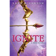 Ignite (Defy Trilogy, Book 2)