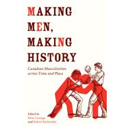 Making Men, Making History