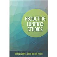 Abducting Writing Studies