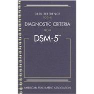 Desk Reference to the Diagnostic Criteria from Dsm-5,9780890425633