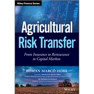 Agricultural Risk Transfer From Insurance to Reinsurance to Capital Markets
