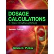 Dosage Calculations : A Ratio-Proportion Approach