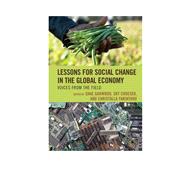 Lessons for Social Change in the Global Economy Voices from the Field