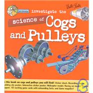 Investigate the Science of Cogs and Pulleys