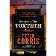 See You at the Toxteth The Best of Cliff Hardy and Corris on Crime