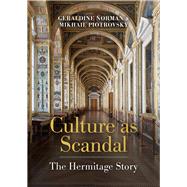 Culture as Scandal The Hermitage Story