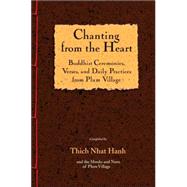 Chanting from the Heart Buddhist Ceremonies and Daily Practices