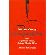Correspondencia/ Correspondence: Con Sigmund Freud, Rainer Maria Rilke Y Arthur Schnitzler : Con Sigmund Freud, Rainer Maria Rilke Y Arthur Schnitzler