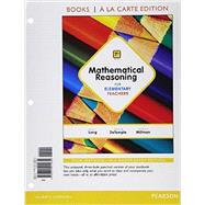 Mathematical Reasoning for Elementary Teachers, Books a la carte Edition