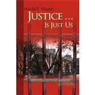 Justice & Is Just Us
