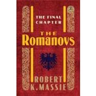 The Romanovs: The Final Chapter