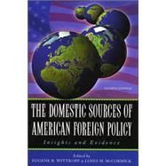Domestic Sources of American Foreign Policy : Insights and Evidence