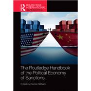 The Routledge Handbook of the Political Economy of Sanctions