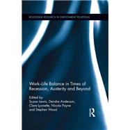 Work-Life Balance in Times of Recession, Austerity and Beyond