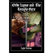 Ordo Lupus and the Temple Gate