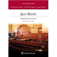 Just Briefs: Preparing for Practice (Aspen Coursebook) 4th Edition