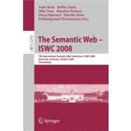 The Semantic Web-ISWC 2008: 7th International Semantic Web Conference, ISCW 2008, Karlsruhe, Germany, October 26-30, 2008, Proceedings