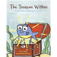 The Treasure Within A story about believing in yourself