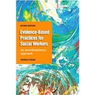 Evidence-Based Practice for Social Workers, Second Edition An Interdisciplinary Approach