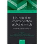 Joint Attention: Communication and Other Minds Issues in Philosophy and Psychology