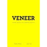 Veneer : Living Deeply in a Surface Society