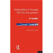 Nationalism in Europe: From 1815 to the Present